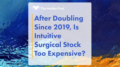 Is Intuitive Surgical Stock Still a Buy? | The Motley Fool