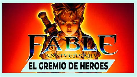 El Gremio De Heroes Fable Anniversary Gameplay Espa Ol Youtube