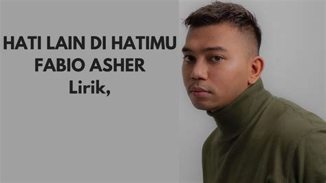 Hati Lain Di Hatimu Fabio Asher Lirik Youtube