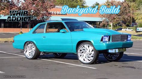 WhipAddict Backyard Build Custom 79 Chevy Malibu On 24s Custom