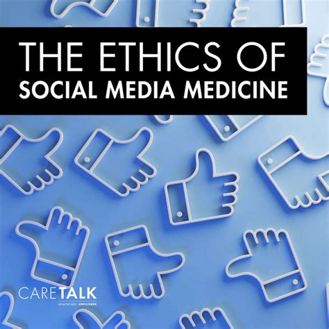 The Ethics Of Social Media Medicine Caretalk Healthcare Unfiltered