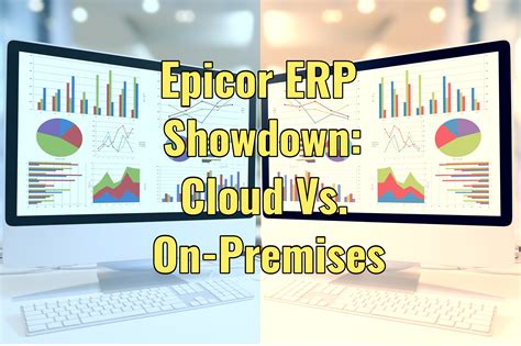 Epicor ERP Showdown Cloud Vs On Premises Datix