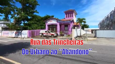 Uma Caminhada Pela Rua das Trincheiras João Pessoa YouTube