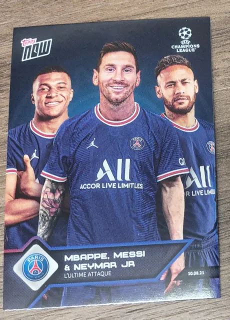 Topps Now Kylian Mbappe Lionel Messi Neymar Jr L Ultime Attaque