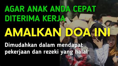 Agar Anak Cepat Diterima Kerja Amalkan Doa Ini I Dimudahkan Dalam