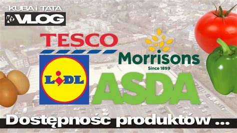 Tesco Asda Lidl Sprawdzam Dost Pno Produkt W Kuba I Tata Vlog