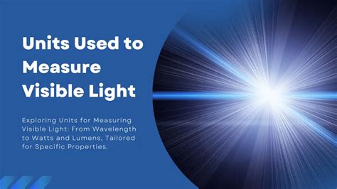 Units Used To Measure Visible Light Physicsgoeasy