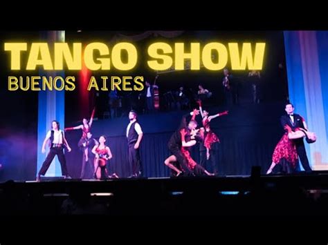 Tango Porte O De Buenos Aires Y Su Show Nos Impresion Cena Show En