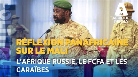 Grande Soir E De R Flexion Panafricaine Sur Le Mali L Afrique Russie