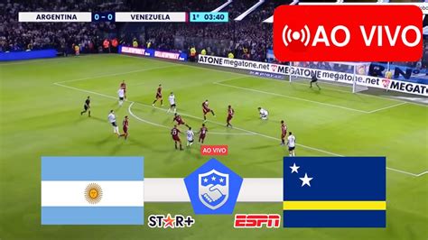 Argentina X Cura Ao Ao Vivo Imagens Jogo De Hoje Assista Agora