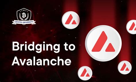 Bridging To Avalanche Crypto University Blog