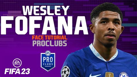 Wesley Fofana FACE FIFA 23 Pro Clubs Face Creation Look Alike CHELSEA