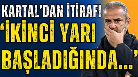 İsmail Kartal dan maç sonu açıklaması Fenerbahçe Union SG YouTube