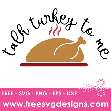 Thanksgiving Talk Turkey To Me SVG Files Freesvgdesigns