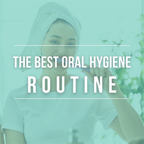 The Best Oral Hygiene Routine — Natural Healthy Smile