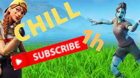 Live Chill Fortnite H Youtube