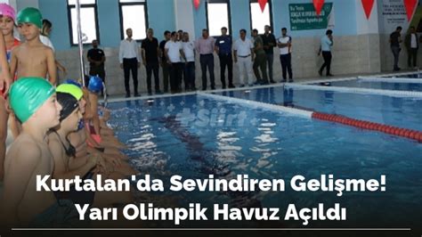 Kurtalan Da Sevindiren Geli Me Yar Olimpik Havuz A Ld Art Siirt