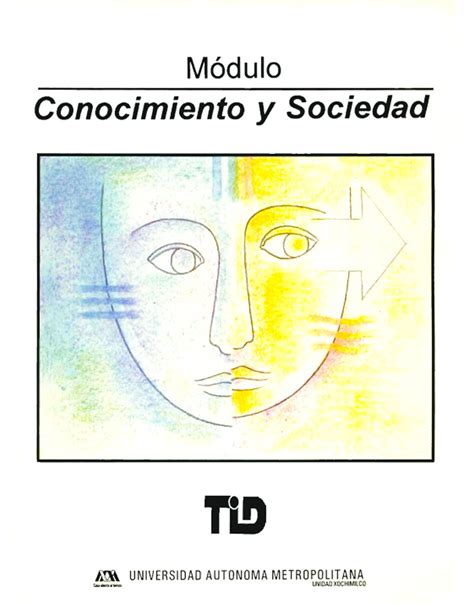 Hist Rico Del M Dulo Conocimiento Y Sociedad Uam Xochimilco