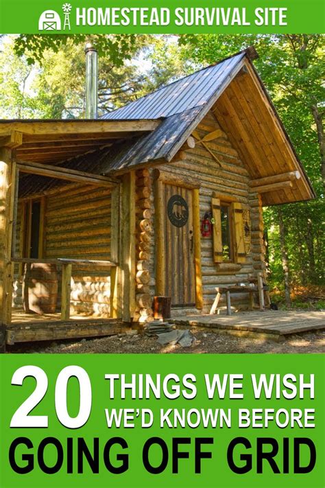 20 Things We Wish We D Known Before We Went Off Grid Survival Homestead Survival Off The Grid