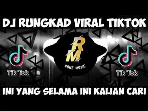 DJ RUNGKAD YANG VIRAL DI TIKTOK INI YANG KALIAN CARI CARI YouTube