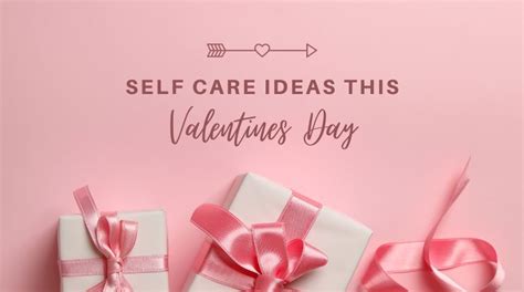 The Best Self Care Ideas For Valentines Day Cocos Caravan