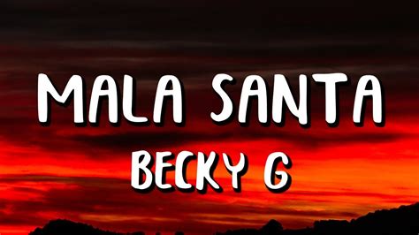 Becky G - MALA SANTA (Letra) - YouTube