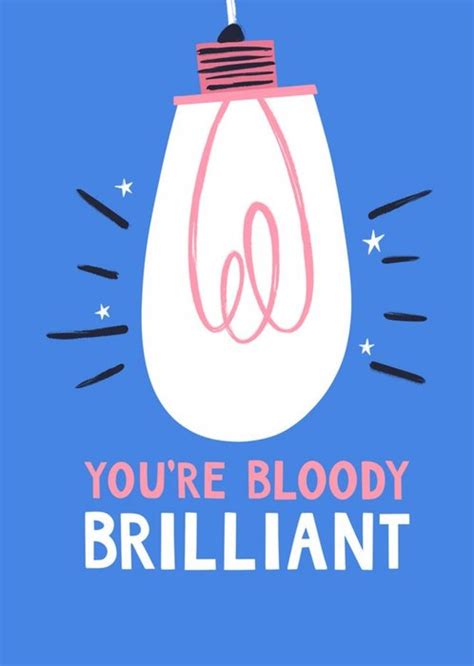 Youre Bloody Brilliant Congratulations Card Moonpig