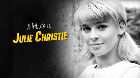 A Tribute To Julie Christie Youtube