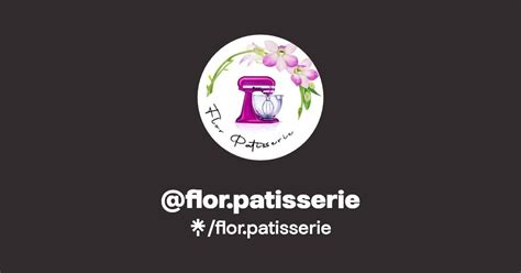 Flor Patisserie Instagram Facebook Tiktok Linktree