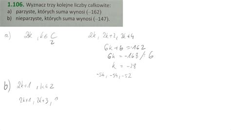 1 106 Wyznacz trzy kolejne liczby całkowite a parzyste których suma