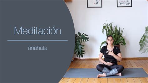 Anahata Chakra Meditación con Mudras Cultivarium YouTube