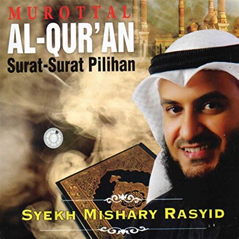 Amazon Music Syekh Mishary Rasyidのmurottal Al Quran Surat Surat Pilihan Jp