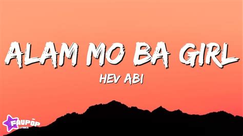 Hev Abi Alam Mo Ba Girl Lyrics YouTube