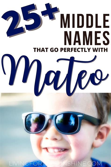 The Best Middle Names For Mateo Living For The Sunshine