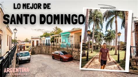 10 Lugares Que Visitar En Santo Domingo Republica Dominicana 1 Youtube