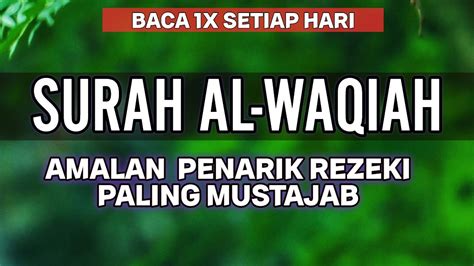 Surah Al Waqiah Amalan Penarik Rezeki Paling Mustajab Youtube