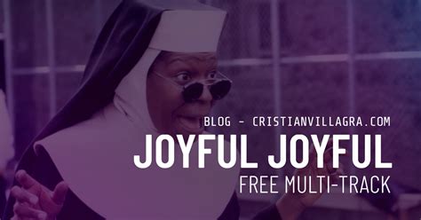 Joyful Joyful Multi-Track | Cristian R. Villagra