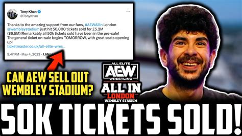 AEW All In 50K TICKETS SOLD Tony Khan REVEALS HUGE Ticket Sale Can