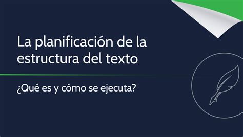 Cómo es la planificación de la estructura del texto Content Writer