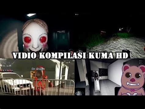 Hiburan Buat Kalian Yang Sedang Gabut Kompilasi KUMA HD YouTube