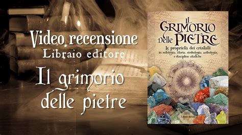 IL GRIMORIO DELLE PIETRE Video Recensione LIBRAIO EDITORE YouTube