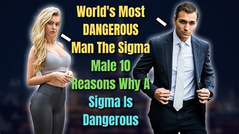 Unveiling The Enigma The Sigma Male 10 Reasons Why Theyre The World