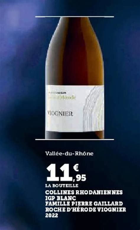 Promo Collines Rhodaniennes Igp Blanc Famille Pierre Gaillard Roche D