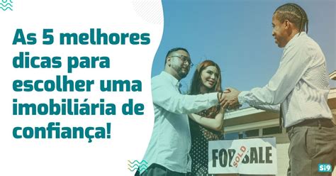 As 5 Melhores Dicas Para Escolher Uma Imobiliária De Confiança