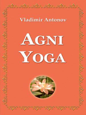 Agni yoga by Vladimir Antonov · OverDrive: Free ebooks, audiobooks ...