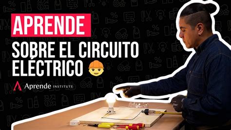 ¿cómo Funciona Un Circuito Eléctrico 💡tutorial Para Principiantes