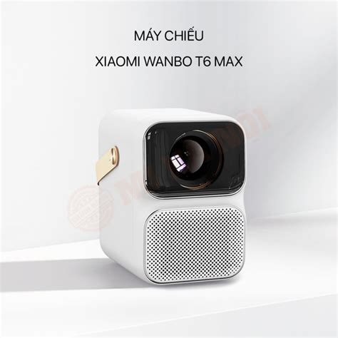 Máy chiếu không dây Xiaomi Wanbo T6 Max Xiaomi Lạng Sơn