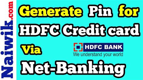 How To Generate Pin For HDFC Credit Card Online Via Netbanking