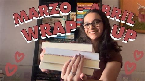 9 libros que leí en marzo y abril Wrap up de todos los libros que leí