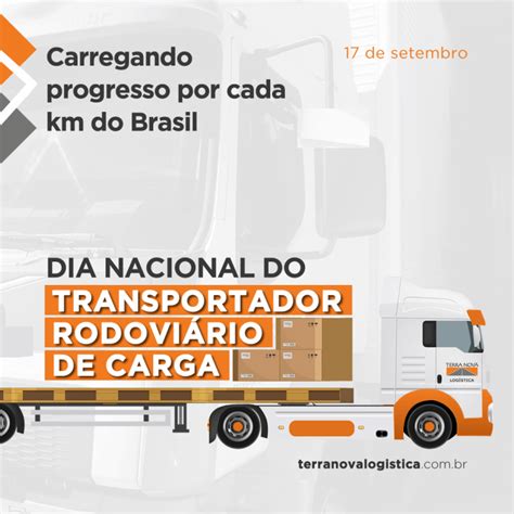 Dia Do Transportador Rodoviário De Carga 2021 Terra Nova Logística